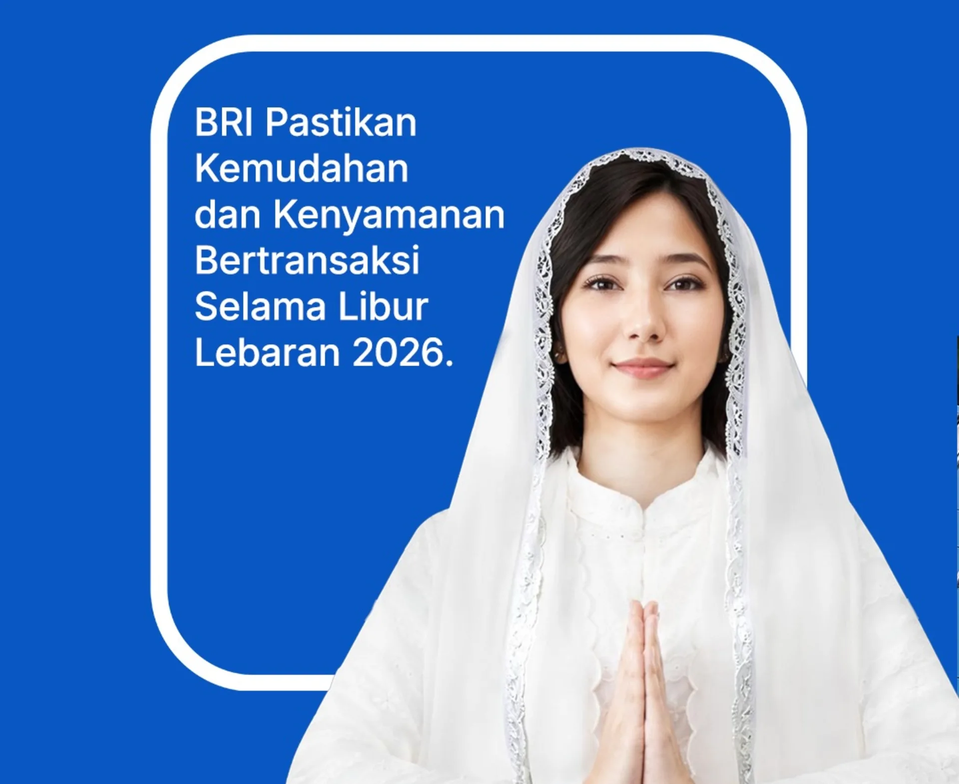 Bank BRI setelah Libur Lebaran 2026 Buka Tanggal Berapa? Ini Penjelasan Resminya