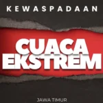Waspada! BMKG Jatim Petakan Potensi Cuaca Ekstrem di 38 Kabupaten/Kota hingga 10 Maret: Ada di Mana Saja?