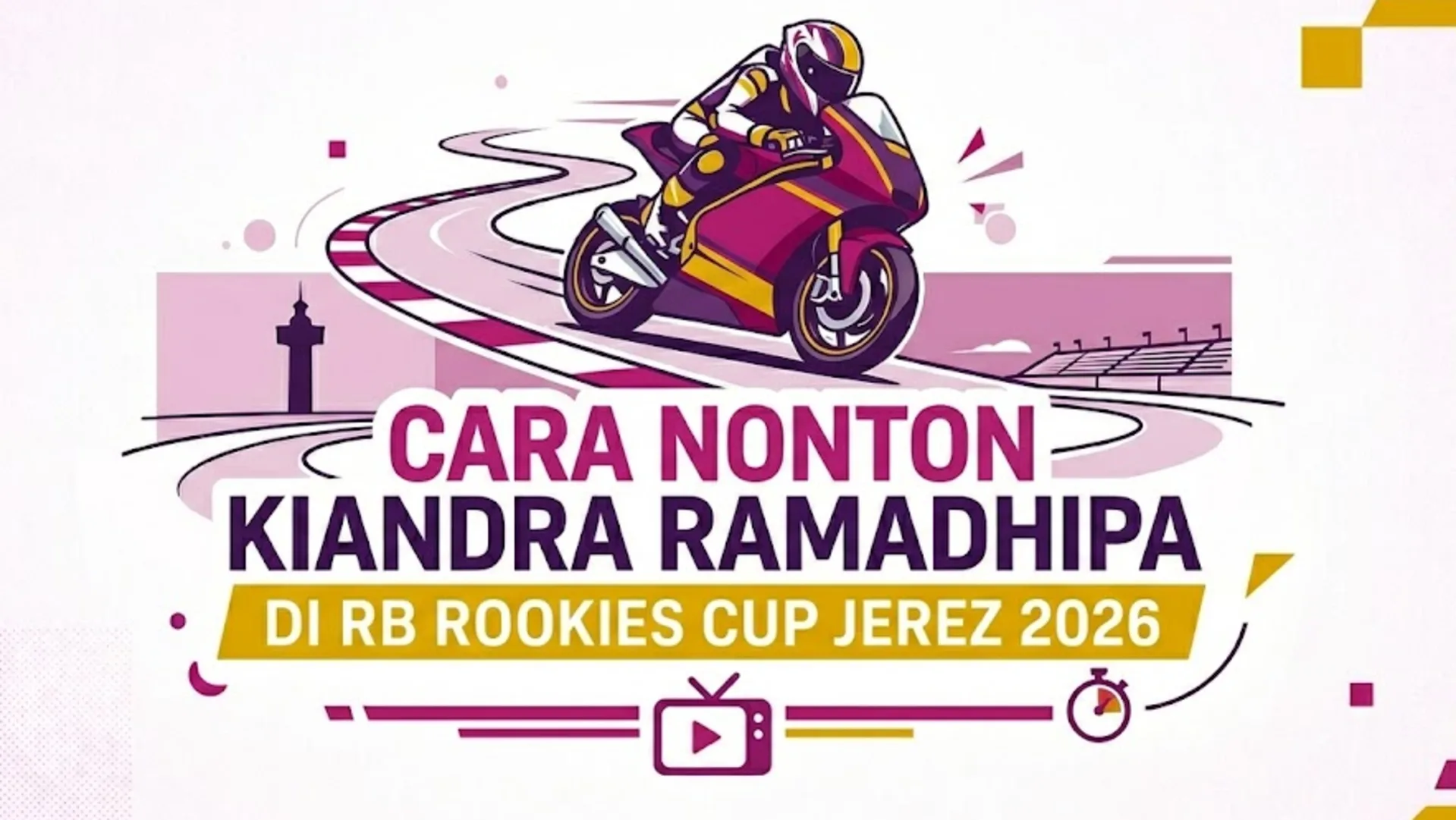 Jadwal RB Rookies Cup Jerez 2026, Begini Cara Nonton Kiandra Ramadhipa di Live TV